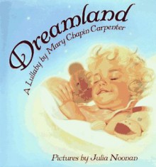 Dreamland: A Lullaby - Mary Chapin Carpenter, Julia Noonan