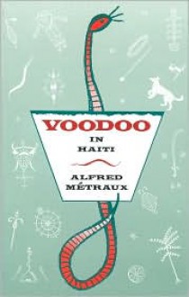 Voodoo in Haiti - Alfred Métraux, Sidney W. Mintz, Hugo Charteris