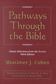 Pathways Through the Bible - Mortimer J. Cohen, David Ezra Stein