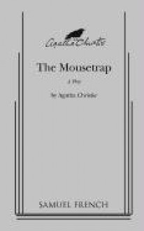 The Mousetrap: A Play - Agatha Christie