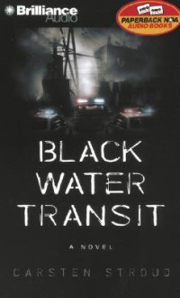 Black Water Transit (Audio) - Carsten Stroud, Bruce Reizen