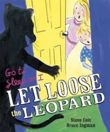 Go to Sleep or I Let Loose the Leopard - Steve Cole, Bruce Ingman