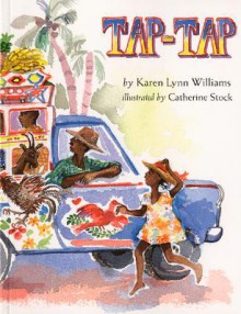 Tap-Tap - Karen Lynn Williams, Catherine Stock