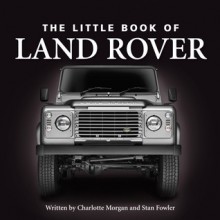 The Little Book of Land Rover - Charlotte Morgan