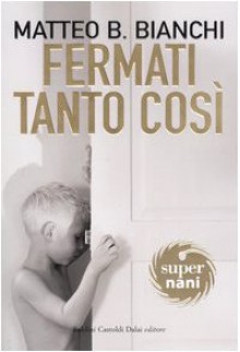 Fermati tanto così - Matteo B. Bianchi