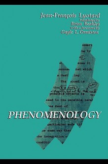 Phenomenology - Jean-François Lyotard, Gayle L. Ormiston, Brian Beakley