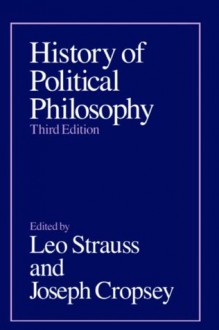 History of Political Philosophy - Leo Strauss, Joseph Cropsey