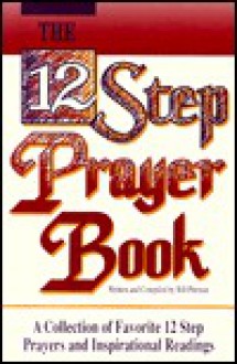 12 Step Prayer Book - Bill Pittman