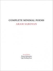 Complete Minimal Poems - Aram Saroyan, Ron Sillman