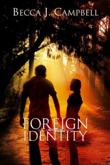 Foreign Identity - Becca J. Campbell