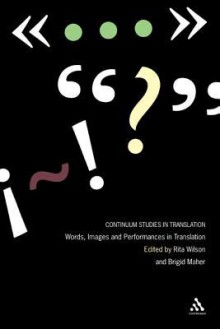 Words, Images and Performances in Translation - Brigid Maher, Brigid Maher