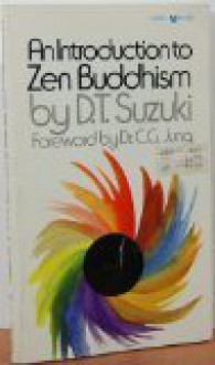 An Introduction to Zen Buddhism - D.T. Suzuki, C.G. Jung