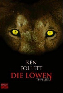 Die L?wen: Roman - Günter Panske, Ken Follett