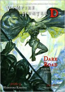 Vampire Hunter D Volume 15: Dark Road - Part Three - Hideyuki Kikuchi, Yoshitaka Amano