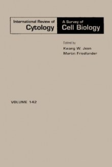 International Review of Cytology, Volume 142 - Kwang W. Jeon