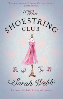 The Shoestring Club - Sarah Webb