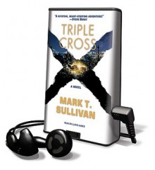 Triple Cross [With Headphones] - Mark T. Sullivan, Lloyd James