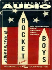 Rocket Boys: A Memoir (Audio) - Homer Hickam, Beau Bridges