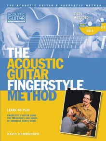 The Acoustic Guitar Fingerstyle Method Book/2 CDs (String Letter Publishing) (Acoustic Guitar) (Acoustic Guitar Private Lessons) - David Hamburger