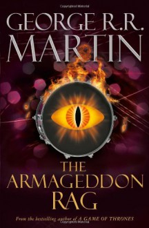 The Armageddon Rag - George R.R. Martin