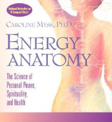 Energy Anatomy [With Study Guide] - Caroline Myss