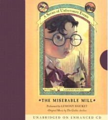 The Miserable Mill - Lemony Snicket, Gothic Archies