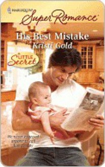 His Best Mistake - Kristi Gold