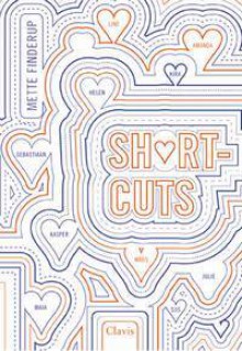 Short-cuts: Een liefdesroman - Mette Finderup, Maaike Lahaise