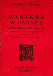 Masakra w Paryżu - Christopher Marlowe