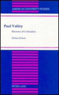 Paul Valery: Illusions of Civilization - William Kluback