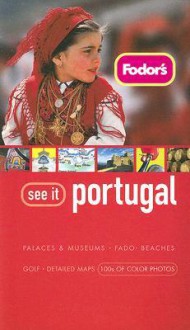 Fodor's See It Portugal, 2nd Edition - Fodor's Travel Publications Inc., Nicola Lancaster, Fodor's Travel Publications Inc.