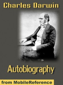 Autobiography (kindle) - Charles Darwin, Francis Darwin