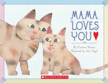 Mama Loves You - Caroline Stutson, John Segal