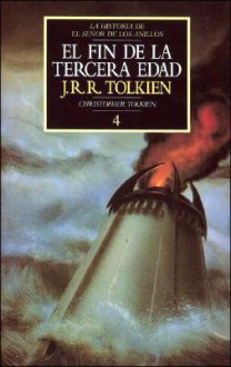 El fin de la Tercera Edad - J.R.R. Tolkien, J.R.R. Tolkien, Elías Sarhan, Estela Gutiérrez Torres