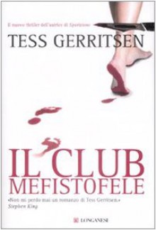 Il Club Mefistofele - Adria Tissoni, Tess Gerritsen