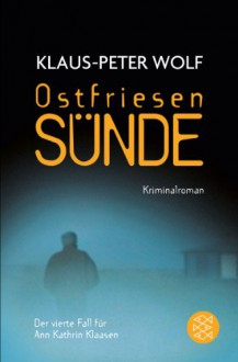 Ostfriesensünde: Kriminalroman - Klaus-Peter Wolf