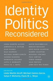 Identity Politics Reconsidered (The Future of MInority Studies Series) - Linda Martín Alcoff, Michael Hames-García, Satya P. Mohanty, Paula M.L. Moya