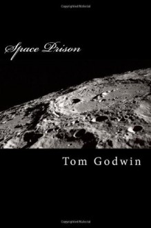 Space Prison - Tom Godwin