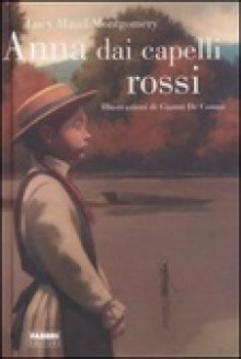 Anna dai capelli rossi - L.M. Montgomery, Gianni De Conno