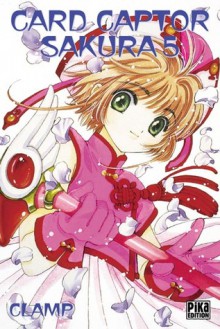 Cardcaptor Sakura, Tome 5 - CLAMP