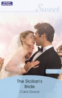 Mills & Boon : The Sicilian's Bride (Escape Around the World) - Carol Grace