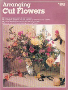 Arranging Cut Flowers - Ortho Books