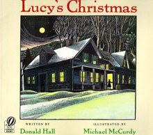 Lucy's Christmas - Donald Hall, Michael McCurdy