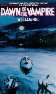 Dawn Of The Vampire - William Hill