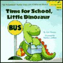 Time for School, Little Dinosaur (Pictureback Readers) - Gail Herman