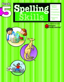 Spelling Skills: Grade 5 (Flash Kids Harcourt Family Learning) - Flash Kids Editors, Flash Kids