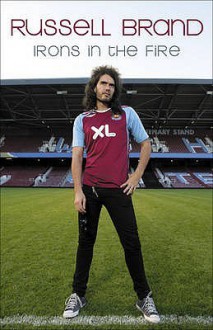 Irons In The Fire - Russell Brand