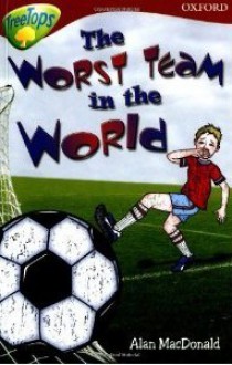 The Worst Team In The World - Alan MacDonald