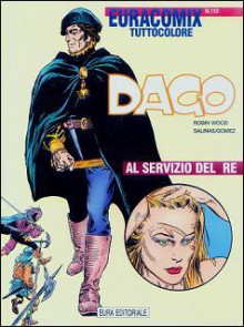 Dago n. 27: Al servizio del Re - Robin Wood, Alberto Salinas, Carlos Gómez