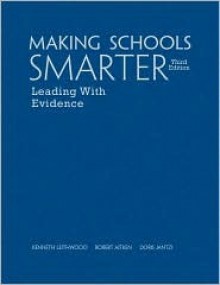 Making Schools Smarter: Leading with Evidence - Kenneth A. Leithwood, Robert Aitken, Doris Jantzi